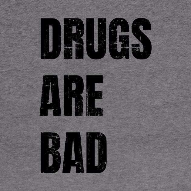 Drugs Are Bad by Dotty42